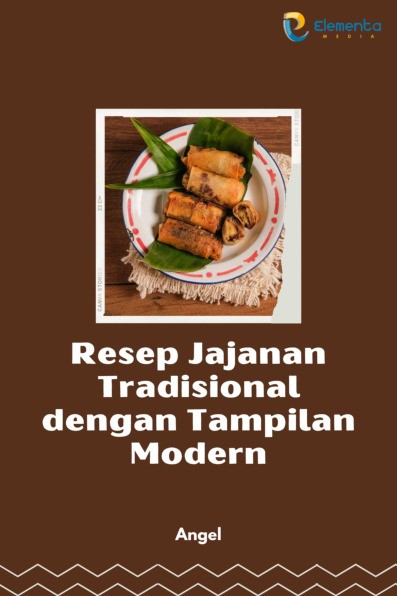 Resep Jajanan Tradisional dengan Tampilan Modern